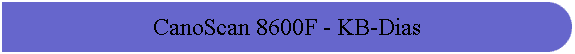 CanoScan 8600F - KB-Dias