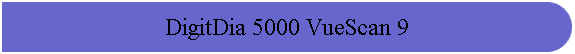 DigitDia 5000 VueScan 9